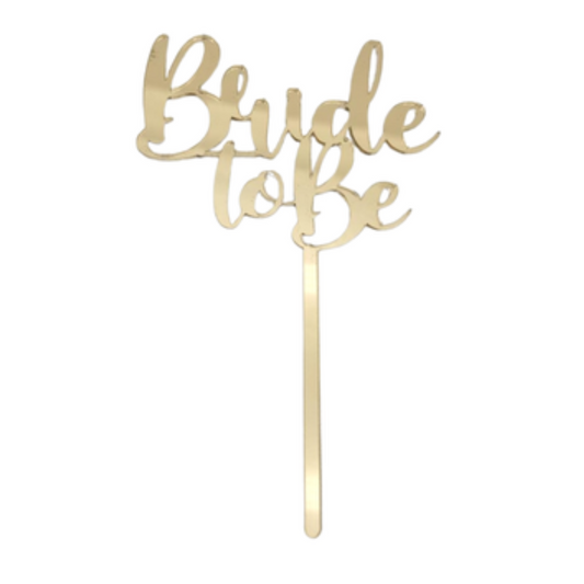 Cake Topper "Bride To Be" Dorado
